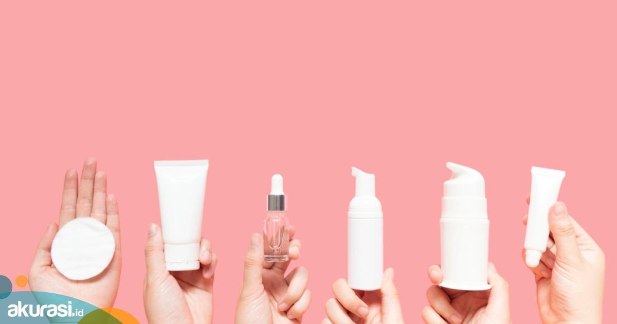 Kenali Ciri-ciri Produk Kecantikan Berbahaya